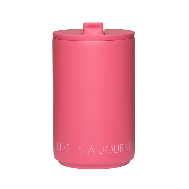 Thermo Cup von Design Letters in der Ausführung Life Is A Journey Take Me Along / cherry pink